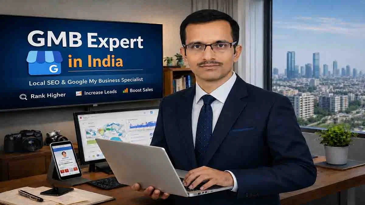 GMB Expert in India providing Google Business Profile optimization and local SEO services to improve Google Maps rankings, leads, and sales.